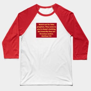 Bible Verse Matthew 7:15 Baseball T-Shirt